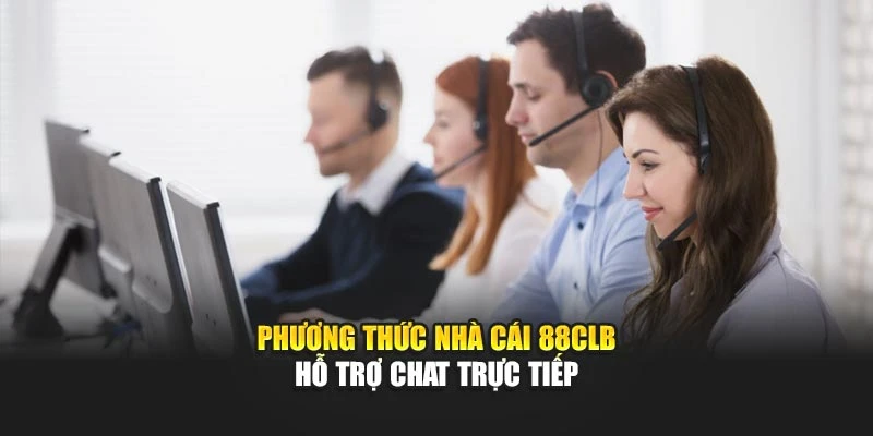 Phương thức nhà cái 88CLB hỗ trợ chat trực tiếp