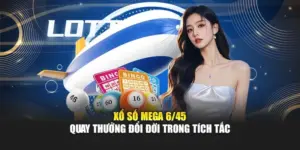 Xổ Số Mega 6/45 – Quay Thưởng Đổi Đời Trong Tích Tắc